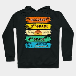 Funny Goodbye 3rd Grade Summer Graduation Teacher Hoodie